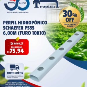 PERFIL HIDROPONICO SCHAEFER PS55 - 6,00M (FURO 10 X 10)