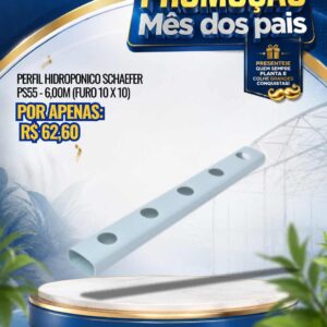 PERFIL HIDROPONICO SCHAEFER PS55 - 6,00M (FURO 10 X 10)